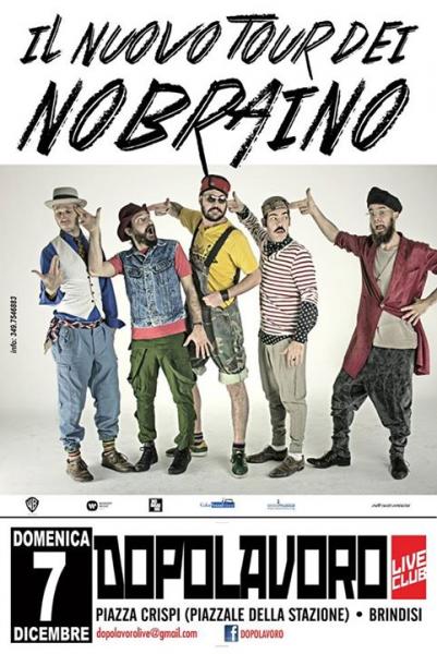 NOBRAINO LIVE il 7 Dicembre al Dopolavoro Live Club di Brindisi