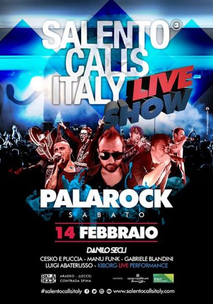 Salento Calls Italy Live Show - Sabato 14 Febbraio al Palarock di Aradeo (LE)