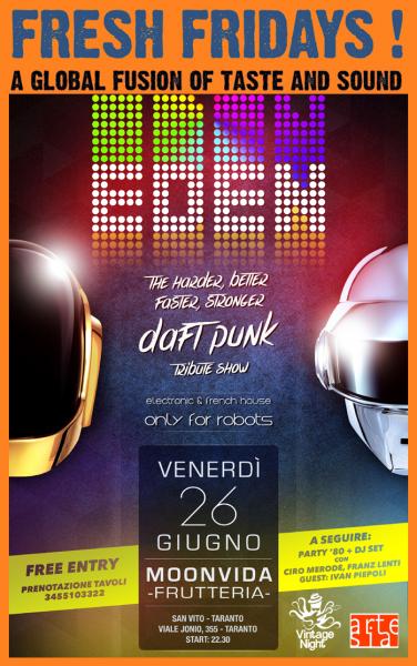 Eden - Daft Punk tribute show + Party anni '80, dj set con Ciro Merode - Franz Lenti - Ivan Piepoli