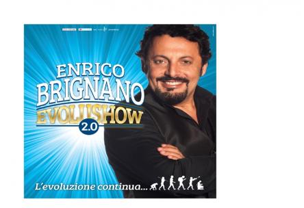 EVOLUSHOW 2.0 IL NUOVO SPETTACOLO DI ENRICO BRIGNANO