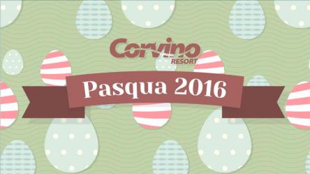 Gran Weekend di Pasqua al Corvino Resort