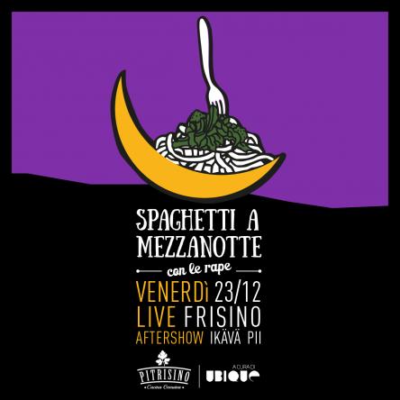 Spaghetti a Mezzanotte #2 - Frisino Live