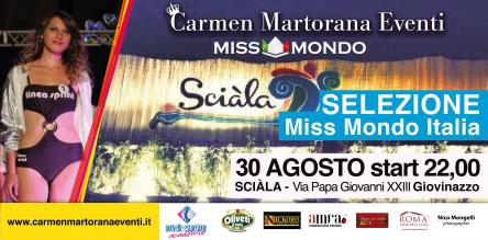 MISS MONDO ITALIA - Selezione interprovinciale @ SCIALA