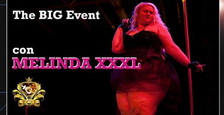 The BIG Event con Melinda XXXL