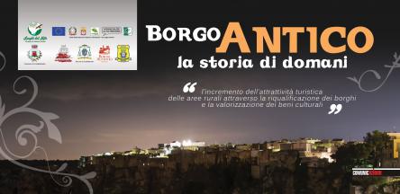 BORGO ANTICO, LA STORIA DI DOMANI