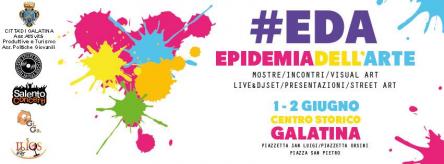 Epidemia dell'Arte - 1 e 2 Giugno, Centro Storico di Galatina (LE)