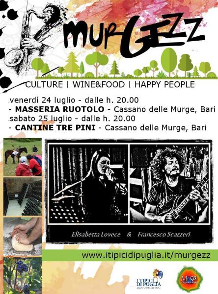 MURGEZZ. Carne arrosto, vigne e cantine, pasta fatta a mano e musica live.