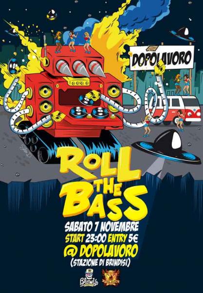 Sabato 7 Novembre ROLL THE BASS al Dopolavoro di Brindisi