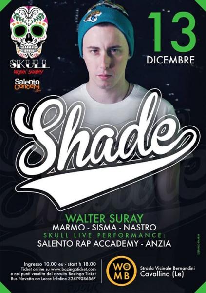 Shade il 13 Dicembre al Womb di Cavallino (LE) per SKULL URBAN SUNDAY