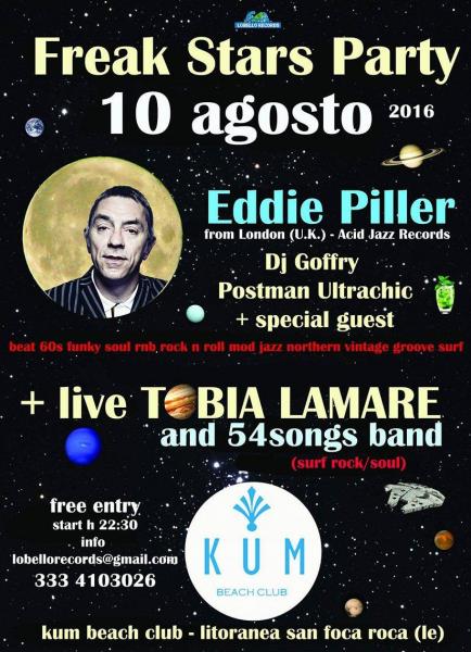 FREAK STARS PARTY with EDDIE PILLER, dj Goffry and Postman Ultrachic dj set  Plus TOBIA LAMARE&54SON
