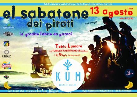 El Sabatone dei Pirati con Tobia Lamare, dj Goffry e Turista Bang Bang (Bercellona) al Kum Beach Clu