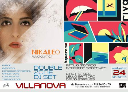 Nikaleo in concerto (Puglia) / Aquarama in concerto (Toscana) / Double zone dj set / Mercatini