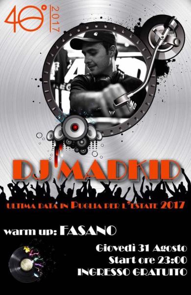 Dj Madkid aka Paolino / warm up: Andrea Fasano al 40 Gradi