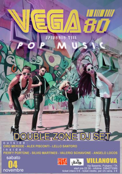 Vega80 in concerto + Double Zone Dj Set