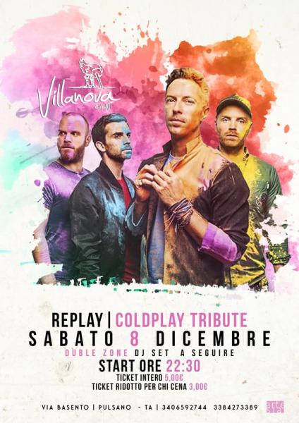 Omaggio ai Coldplay con Replay in concerto. A seguire Double Zone Dj Set
