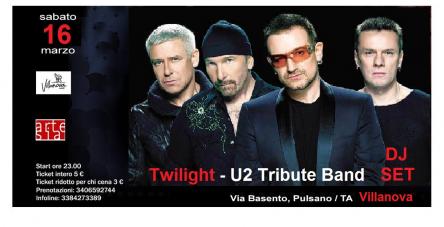 Twilight - U2 tribute band / A seguire Dj Set