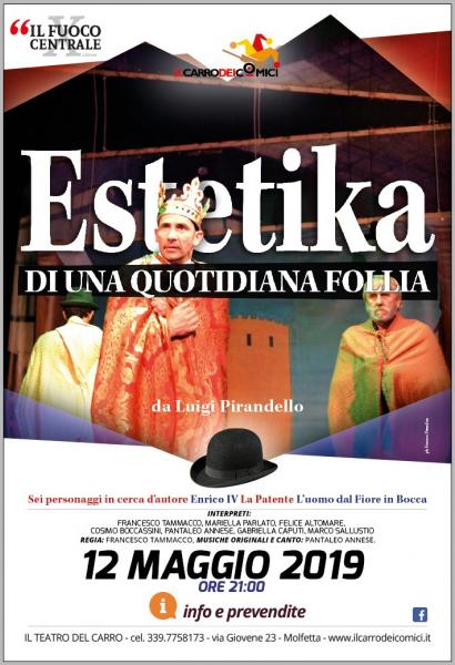 “Estetika ” di una quotidiana Follia il 12 maggio l’ultimo spettacolo al Teatro del Carro dedicato a