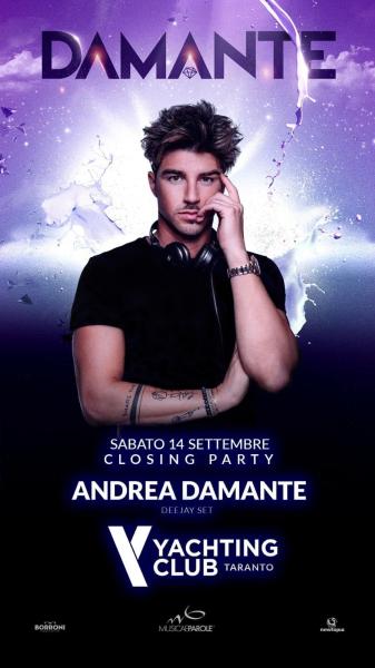 CLOSING PARTY WITH ANDREA DAMANTE DJ SET