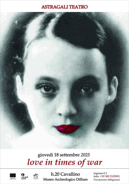 “Love in times of war” per la prima volta in scena per il Festival NAT- Nature Arts Technologies