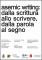 Asemic Writing: dalla scrittura allo scrivere, dalla parola al segno