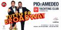 PIO & AMEDEO - TUTTO FA BROADWAY